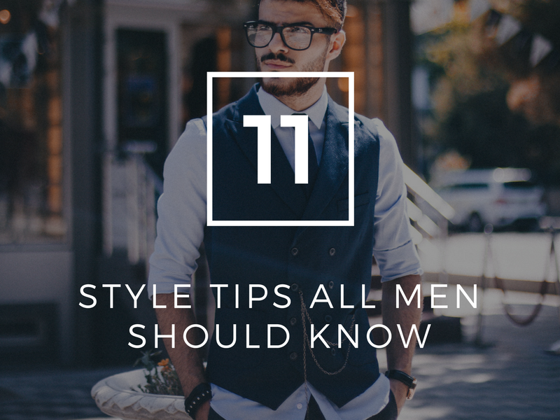 11 Style Tips All Men Should Know – Pillow Guy