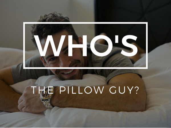 Who's Pillow Guy?