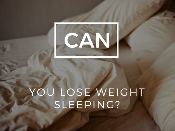 Can You Lose Weight Sleeping?